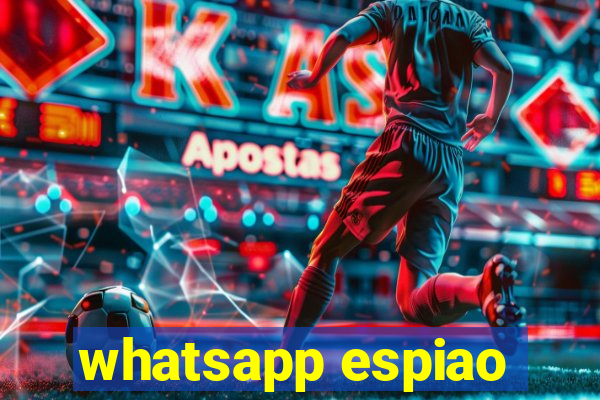 whatsapp espiao